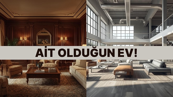 Burcuna Göre Seni Yansıtan Ev Hangisi?