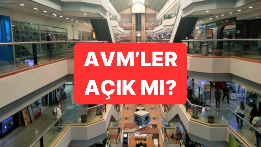 Bayramda AVM'ler Açık mı? Arife ve Bayram AVM Çalışma Saatleri 2026