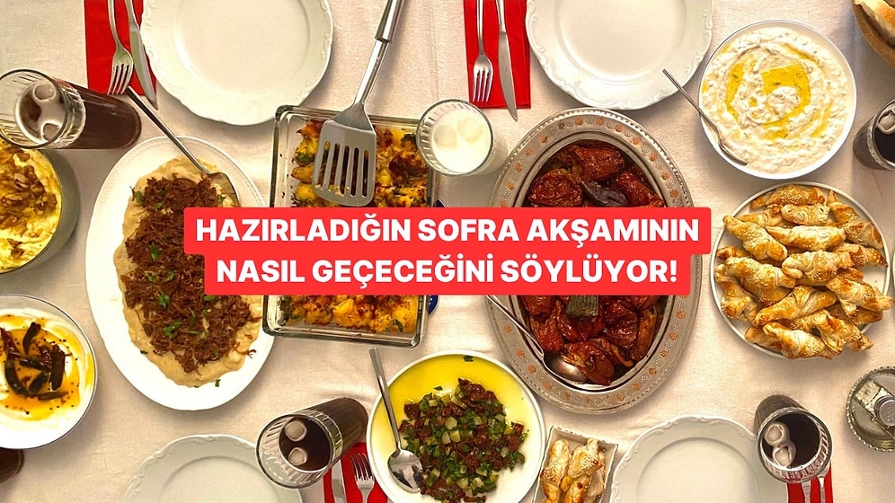İdeal Sofranı Hazırla, Akşamının Nasıl Geçeceğini Söyleyelim!