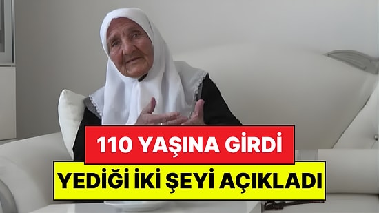 110 Yaşındaki Şemsi Nine Sağlıklı Yaşam Tavsiyesi Verdi: En Çok Yediği İki Şey Var!