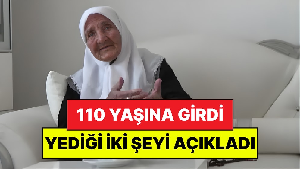 110 Yaşındaki Şemsi Nine Sağlıklı Yaşam Tavsiyesi Verdi: En Çok Yediği İki Şey Var!