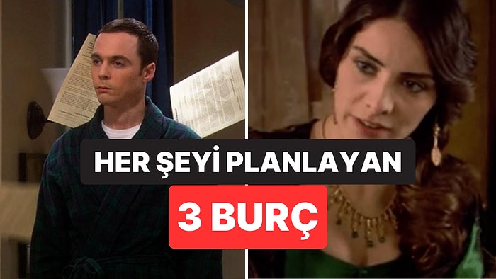 Astrolojiye Göre Her Adımını Önceden Planlayan 3 Burç