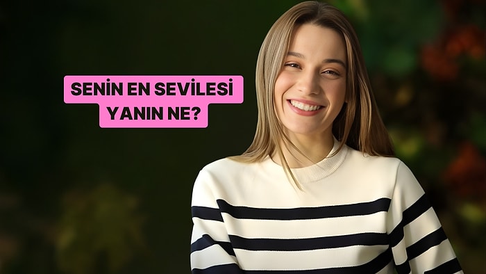 Kişilik Testi: Senin En Sevilesi Yanın Ne?