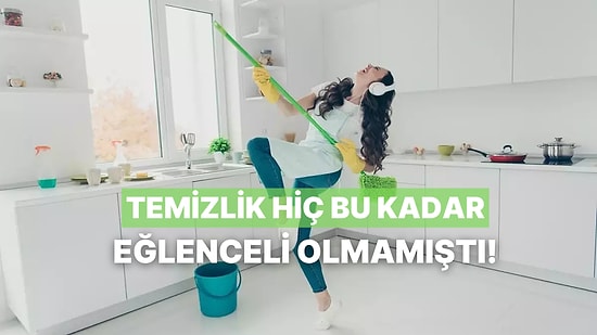 Temizlik Yaparken Evi Konsere Çeviren Liste