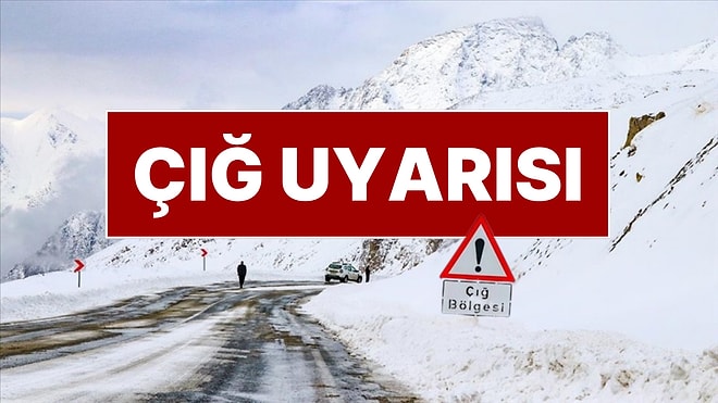 Meteoroloji’den Çığ Uyarısı: 1 Kentte Okullar Tatil Edildi