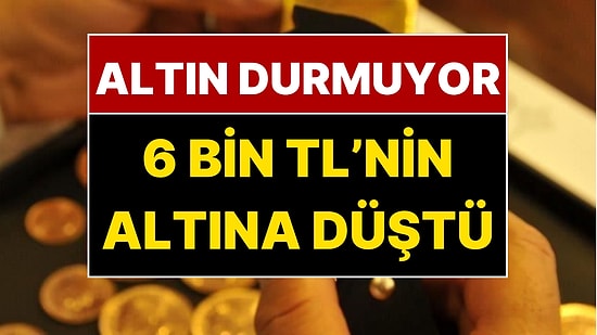 Gram Altın 6 Bin Liranın Altına Hızlıca Düştü!