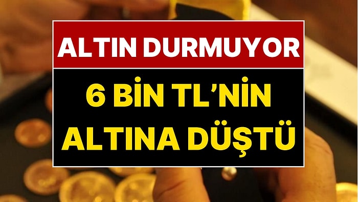 Gram Altın 6 Bin Liranın Altına Hızlıca Düştü!