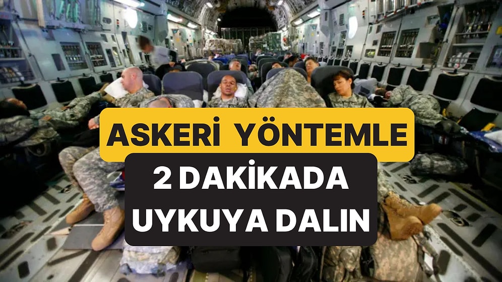 Tavanla Bakışmaya Son: Sadece 2 Dakikada Uyumanızı Sağlayan "Asker Yöntemi"