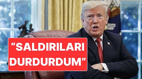 ABD Başkanı Trump’tan İran ile Barış Açıklaması: "Saldırıları 5 Gün Durdurdum"