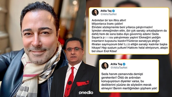 Erol Köse’nin ölümünün ardından sosyal medya hesabından sert bir açıklama yapan Atilla Taş, zehir zemberek ifadeler kullandı: