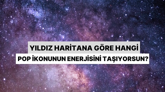 Yıldız Haritana Göre Hangi 90'lar Pop İkonunun Enerjisini Taşıyorsun?