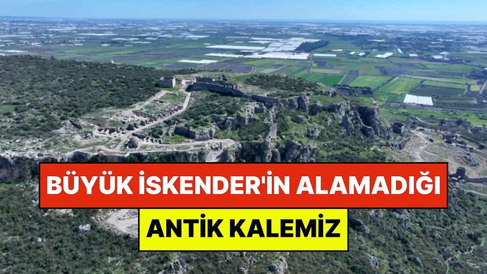 Büyük İskender’in Alamadığı Kalemiz 7 Bin Yıldır Ayakta Duruyor