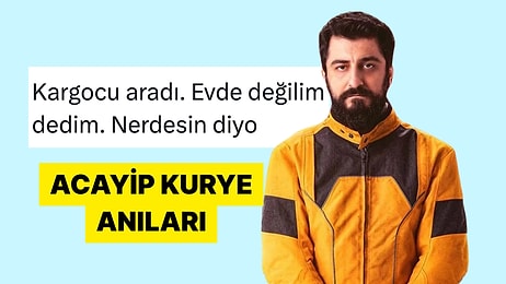 Kargocularla Yaşadıkları Absürt Anları Paylaşarak Güldüren Kişiler