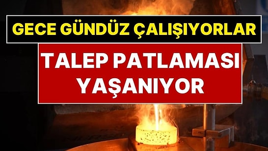 “Altın Sıkıntısı Yok”: Altın Talebine Yetişebilmek İçin Gece Gündüz Üretim Yapılıyor
