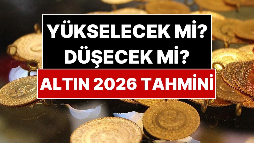 Altın Yükselecek mi Düşecek mi? Dünyanın Dev Bankaları Altın Fiyat Tahminini Açıkladı