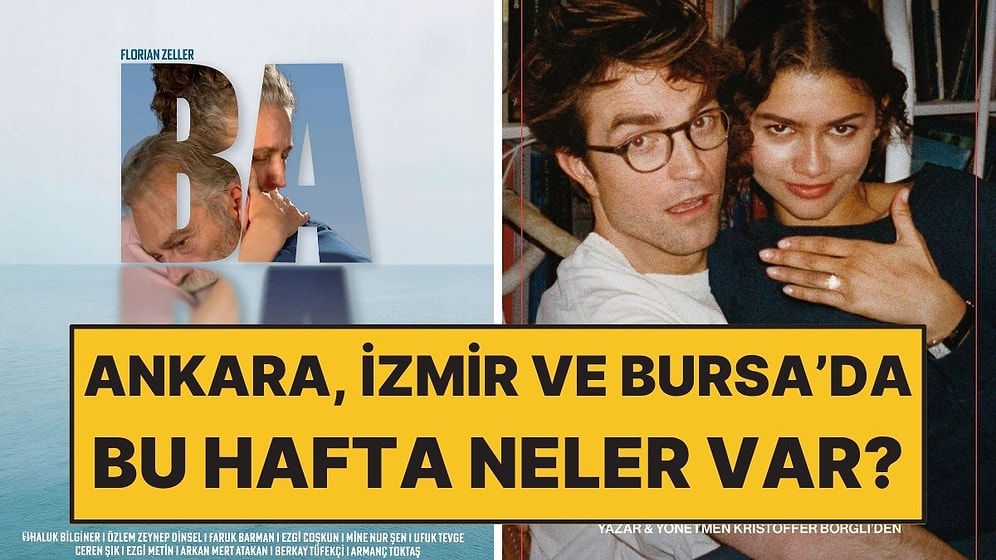 30 Mart - 5 Nisan: Ankara, İzmir ve Bursa’da Hangi Film ve Tiyatro Oyunları Var?