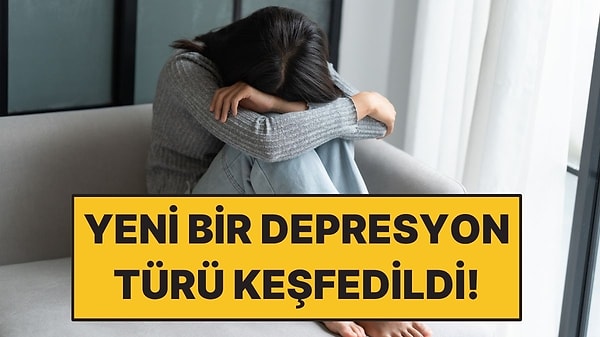 Psikologlar Yeni Bir Depresyon Türü Keşfetti: Boşluğun Nedeni Ortaya Çıktı