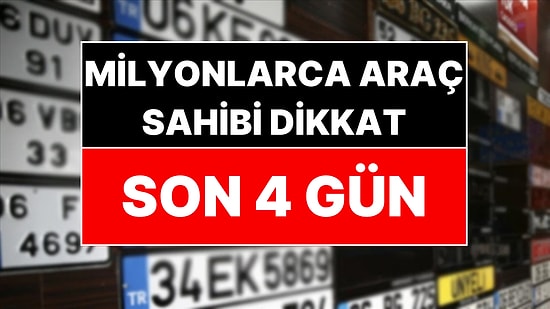 APP Plaka İçin Son 4 Gün! Normal Plaka İçin Aranan Şartlar