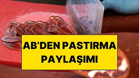 Avrupa Birliği’nden Kayseri Pastırması Paylaşımı