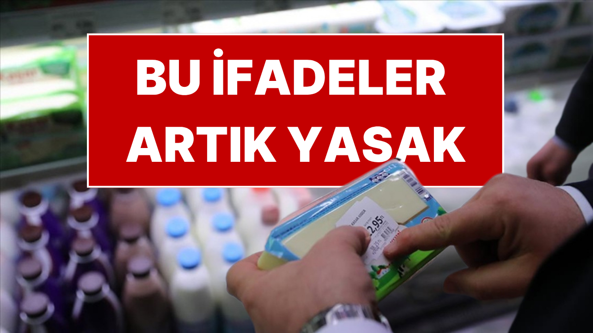 Etiketlerdeki O İfadeler Tamamen Yasaklandı