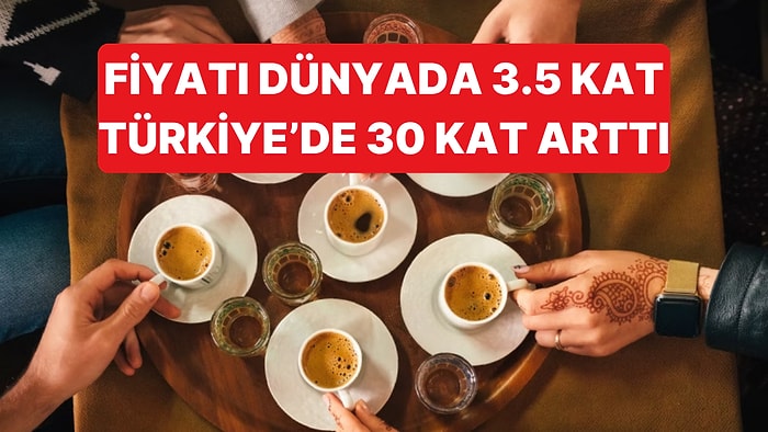 7 Yılda Kahve Fiyatlarındaki Değişim Dünyanın Kat Kat Üstünde Oldu