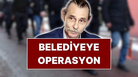 Erdal Beşikçioğlu'nun Başkanı Olduğu Etimesgut Belediyesi’ne Operasyon