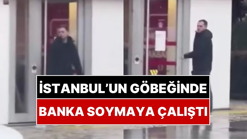 İstanbul'un Göbeğinde Banka Soygunu Girişiminin Görüntüleri Ortaya Çıktı