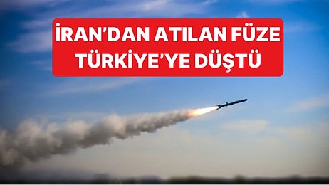 4. Kez İran'dan Atılan Bir Füze Türkiye'ye Düştü: Füze İmha Edildi