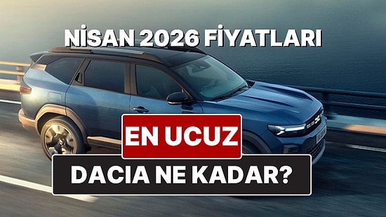 Nisan 2026 Dacia Fiyat Listesi! İşte Dacia Sandero Stepway ve Jogger Güncel Fiyatları