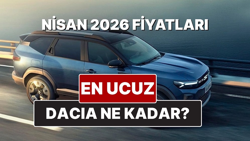 Nisan 2026 Dacia Fiyat Listesi! İşte Dacia Sandero Stepway ve Jogger Güncel Fiyatları