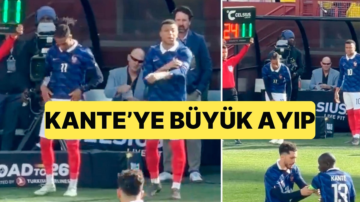 Kolombiya-Fransa Maçınad Mbappe'nin Kante'ye Olan Tavırları Tepki Çekti