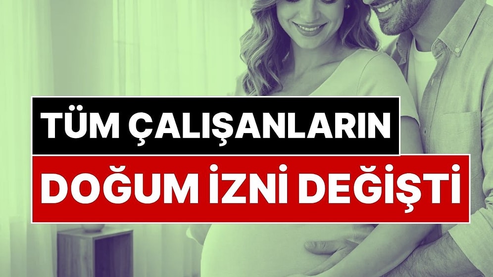 Hem Memurların Hem de İşçilerin Beklediği Haber Geldi: Doğum İzni Süresi Değişti