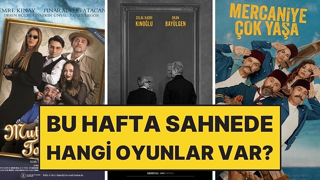 6-12 Nisan Haftasında Sahnelenecek En Güzel Tiyatro Oyunları