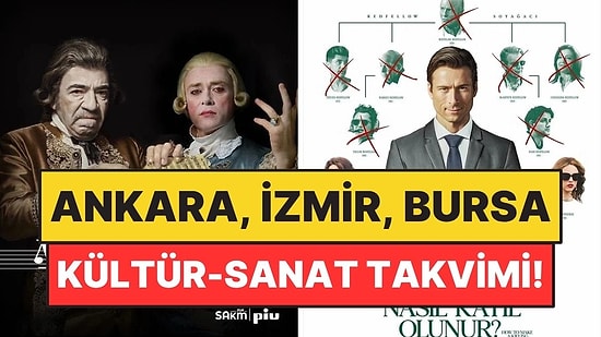 6-12 Nisan Ankara, İzmir ve Bursa'da Hangi Filmler ve Tiyatro Oyunları Var?