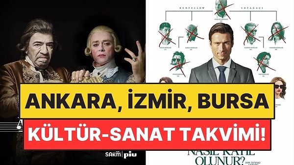 6-12 Nisan Ankara, İzmir ve Bursa'da Hangi Filmler ve Tiyatro Oyunları Var?