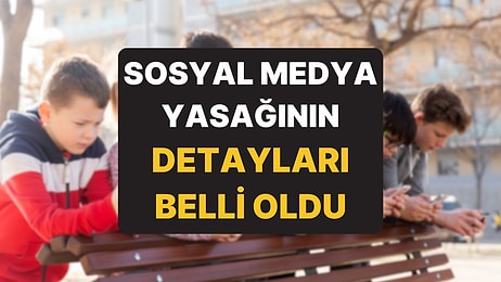 Sosyal Medyada 15 Yaş Altına Getirilen Yasağın Nasıl Uygulanacağı Belli Oldu
