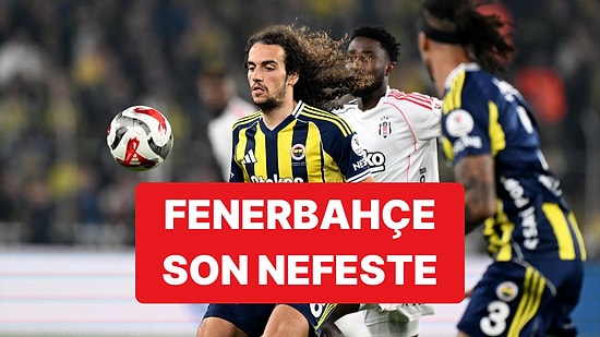 Fenerbahçe, Beşiktaş Karşısında Son Nefeste Güldü: 1-0