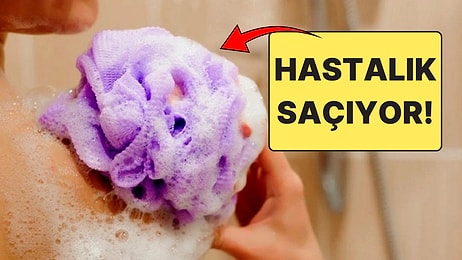 Duş Lifiyle Yıkananlara Uyarı Geldi