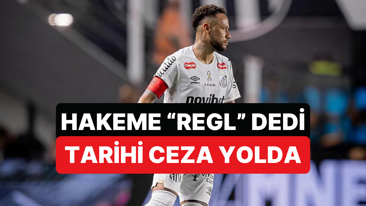 Neymar'ın Maç Sonu Söylediği Cinsiyetçi Sözler Başına Bela Oldu