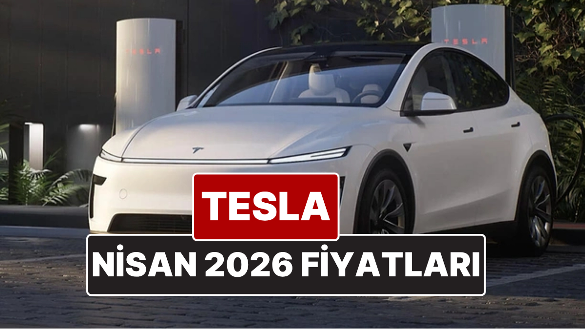 Nisan 2026 Tesla Fiyat Listesi! İşte Tesla Model Y Güncel Fiyatları ve Özellikleri