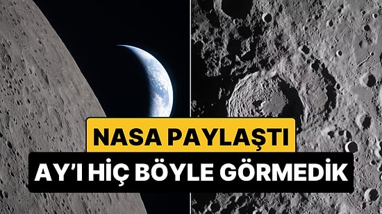 NASA, Artemis 2 Mürettebatı Tarafından Çekilen Nefes Kesici Ay Fotoğraflarını Paylaştı