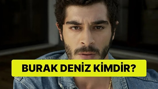 Burak Deniz Kimdir? Burak Deniz Neden Gözaltına Alındı?