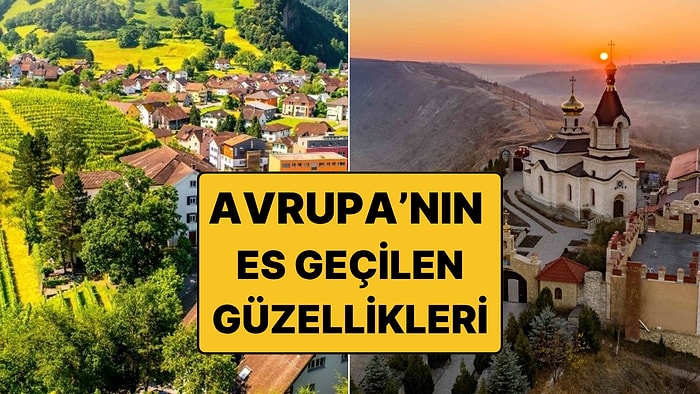 Avrupa'nın Saklı Kalmış Köşeleri: Turistlerin Yolu Bile Düşmüyor!