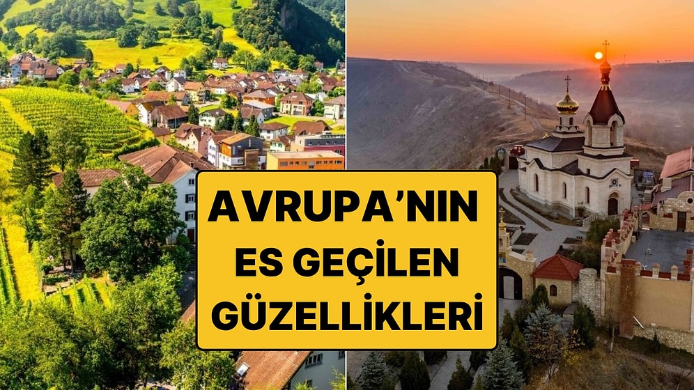Avrupa'nın Saklı Kalmış Köşeleri: Turistlerin Yolu Bile Düşmüyor!