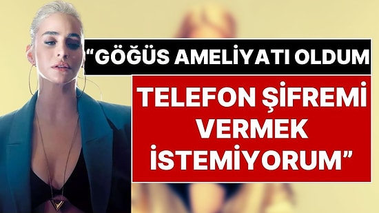 Büşra Pekin’in İfadesi: “Göğüs Ameliyatı Oldum, Fotoğraflarım Var, Telefon Şifremi Vermek İstemiyorum”