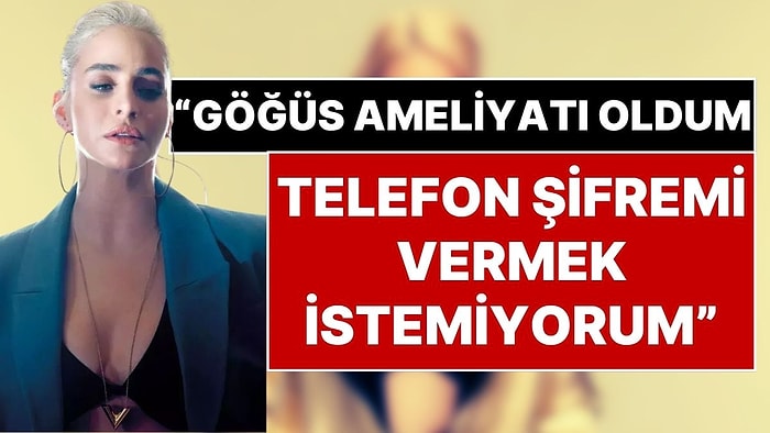 Büşra Pekin’in İfadesi: “Göğüs Ameliyatı Oldum, Fotoğraflarım Var, Telefon Şifremi Vermek İstemiyorum”