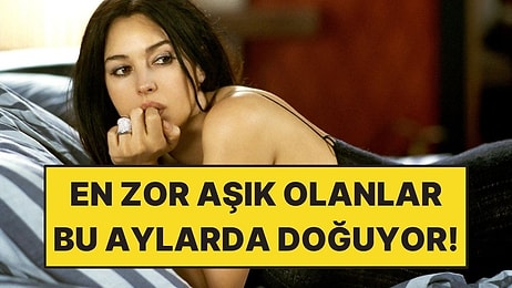 Astrolojiye Göre En Zor Aşık Olan İnsanların Doğduğu 3 Ay