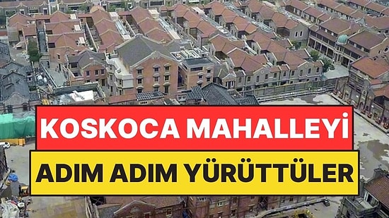 7 Bin 500 Tonluk Mahalle Yürüyerek Yer Değiştirdi: Tarihi Operasyon