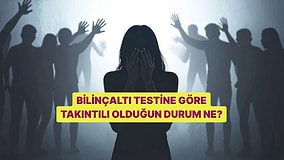 Bilinçaltı Testine Göre Takıntılı Olduğun Durum Ne?