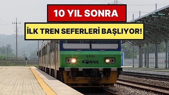 Kilit Açılıyor: Tren Seferleri 10 Yıl Aradan Sonra Başlıyor